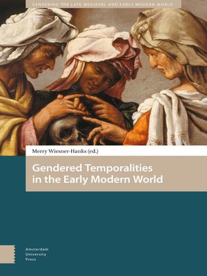 cover image of Gendered Temporalities in the Early Modern World